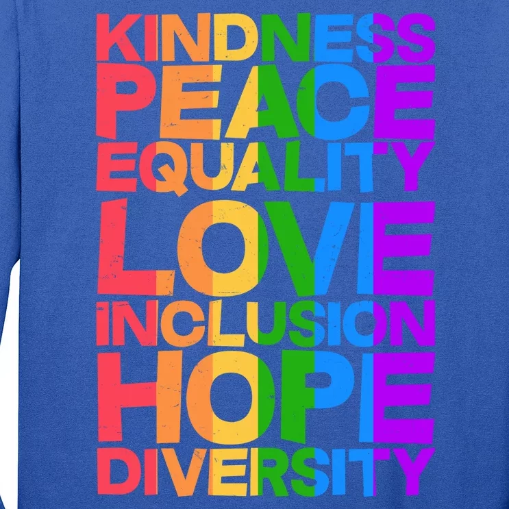 Kindness Peace Equality Love Inclusion Hope Diversity Long Sleeve Shirt