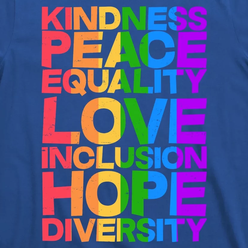 Kindness Peace Equality Love Inclusion Hope Diversity T-Shirt