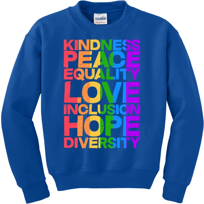 Kindness Peace Equality Love Inclusion Hope Diversity Kids Sweatshirt