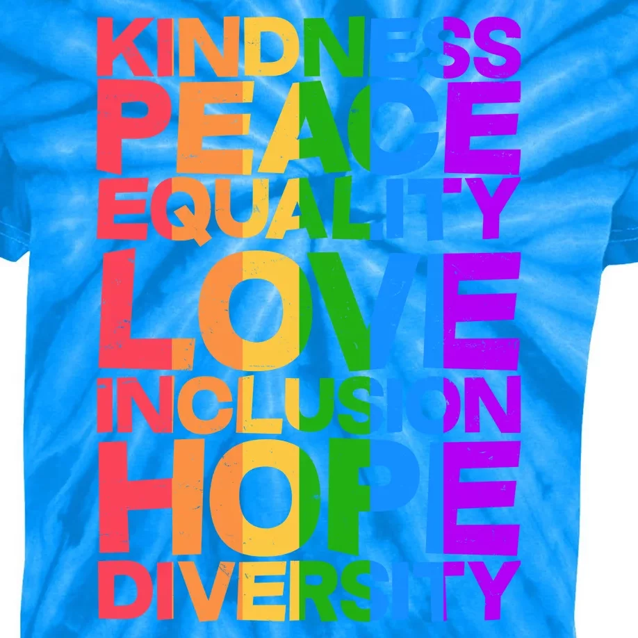 Kindness Peace Equality Love Inclusion Hope Diversity Kids Tie-Dye T-Shirt