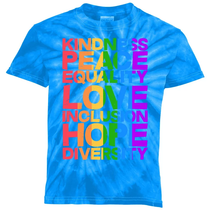 Kindness Peace Equality Love Inclusion Hope Diversity Kids Tie-Dye T-Shirt