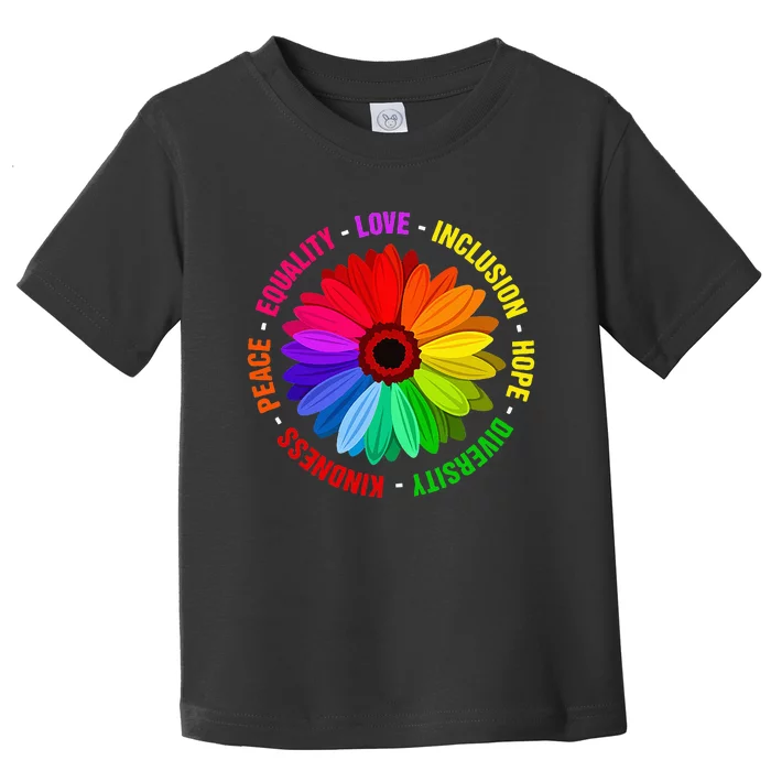 Kindness Peace Equality Love Inclusion Hope Diversity Toddler T-Shirt