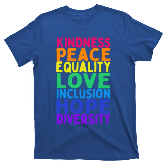 Kindness Peace Equality Inclusion Diversity Hu Rights Gift T-Shirt