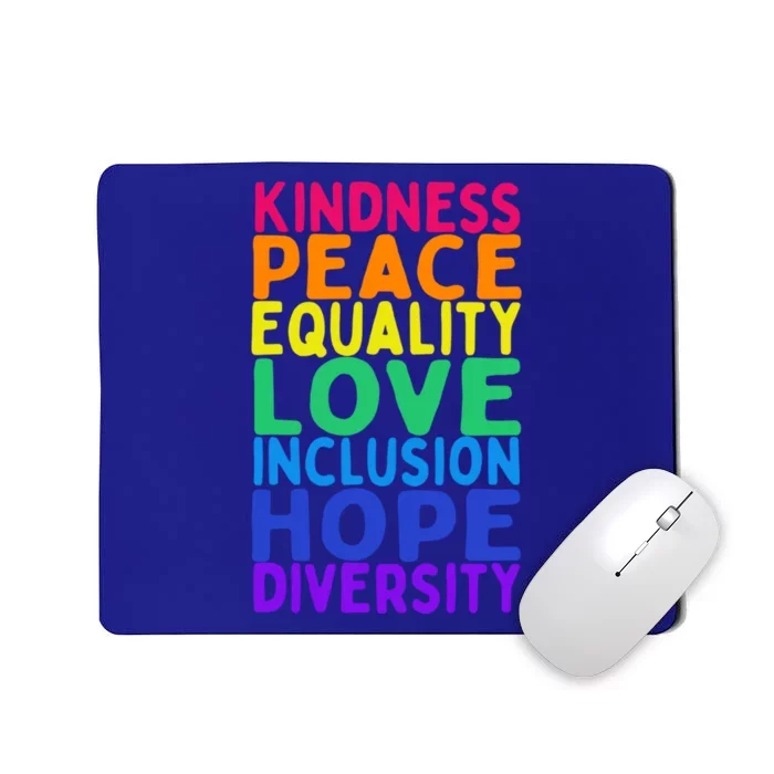 Kindness Peace Equality Inclusion Diversity Hu Rights Gift Mousepad