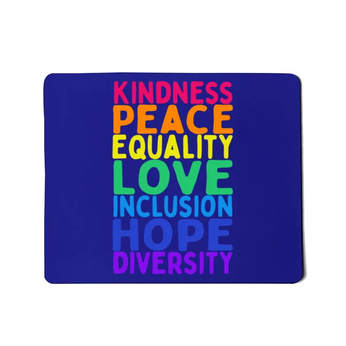 Kindness Peace Equality Inclusion Diversity Hu Rights Gift Mousepad