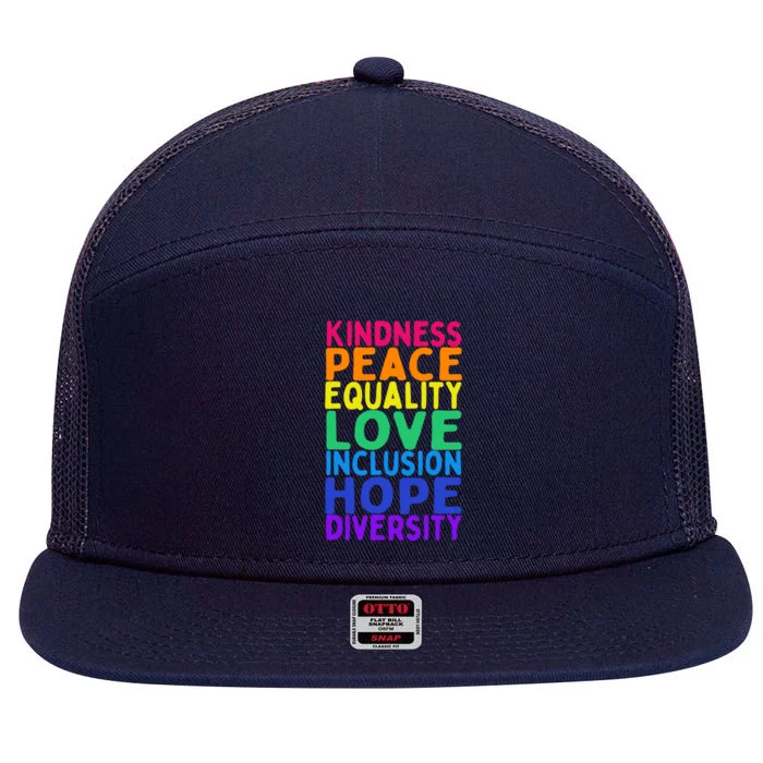 Kindness Peace Equality Inclusion Diversity Hu Rights Gift 7 Panel Mesh Trucker Snapback Hat