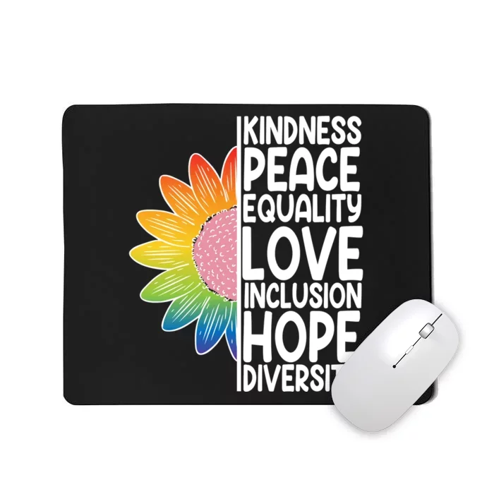 Kidness Peace Equality Love Inclusion Hope Diversity Mousepad