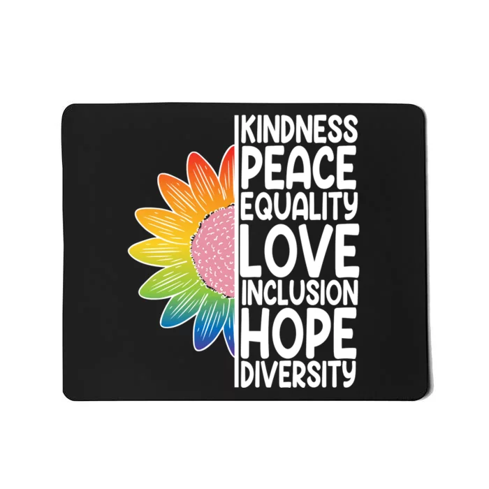 Kidness Peace Equality Love Inclusion Hope Diversity Mousepad