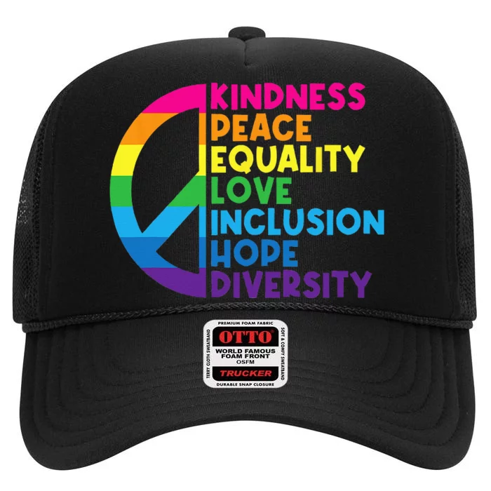 Kindness Peace Equality Love Inclusion Hope Diversity High Crown Mesh Trucker Hat