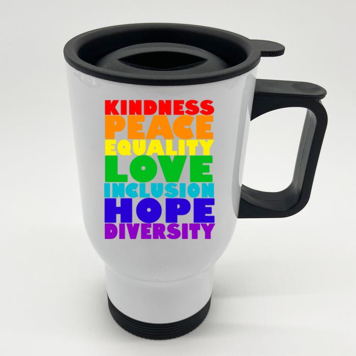 Kindness Peace Equality Love Inclusion Hope Diversity Front & Back Stainless Steel Travel Mug