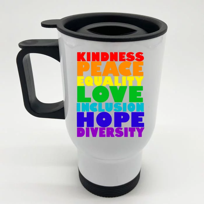 Kindness Peace Equality Love Inclusion Hope Diversity Front & Back Stainless Steel Travel Mug