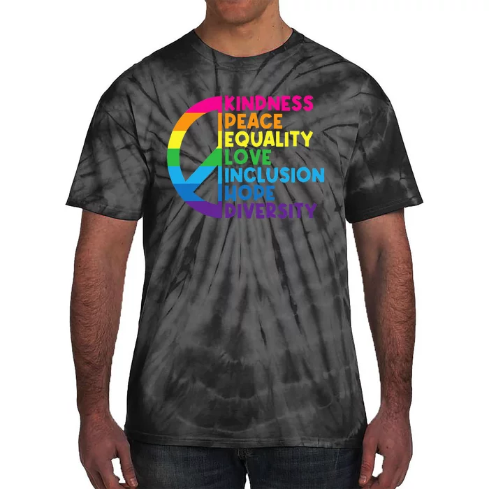 Kindness Peace Equality Love Inclusion Hope Diversity Tie-Dye T-Shirt