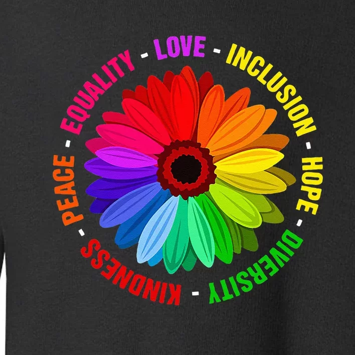 Kindness Peace Equality Love Inclusion Hope Diversity Toddler Sweatshirt