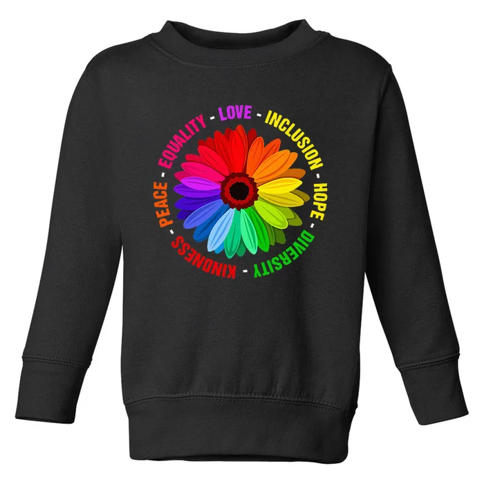 Kindness Peace Equality Love Inclusion Hope Diversity Toddler Sweatshirt