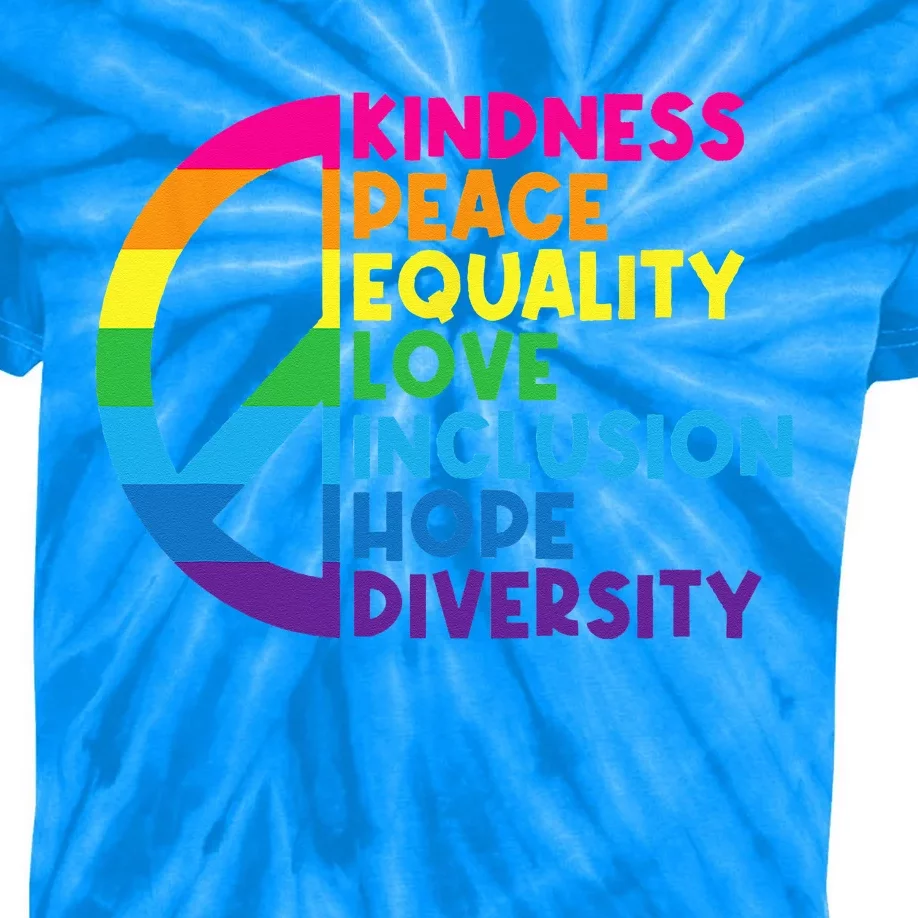 Kindness Peace Equality Love Inclusion Hope Diversity Kids Tie-Dye T-Shirt