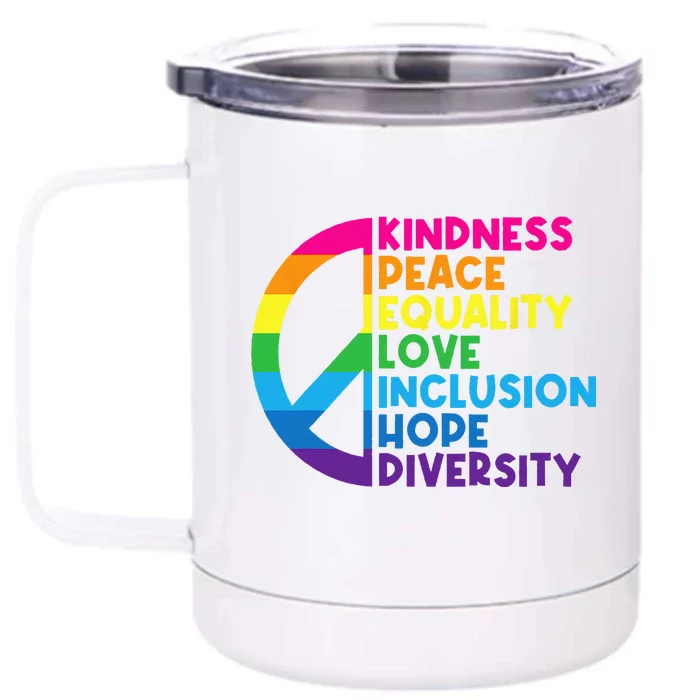 Kindness Peace Equality Love Inclusion Hope Diversity Front & Back 12oz Stainless Steel Tumbler Cup