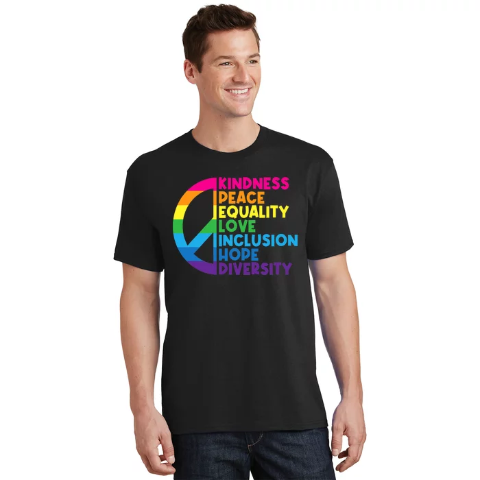 Kindness Peace Equality Love Inclusion Hope Diversity T-Shirt