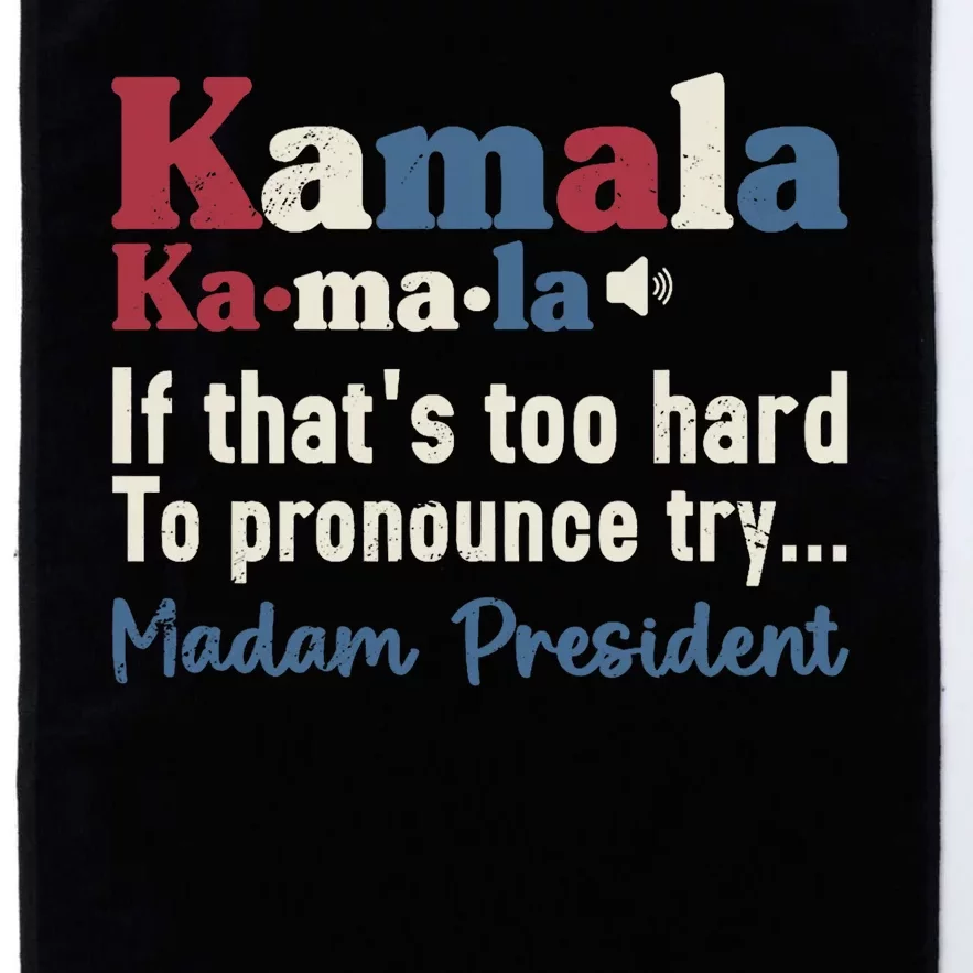 Kamala Pronunciation Funny Presidential Election 2024 Platinum Collection Golf Towel