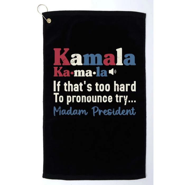 Kamala Pronunciation Funny Presidential Election 2024 Platinum Collection Golf Towel