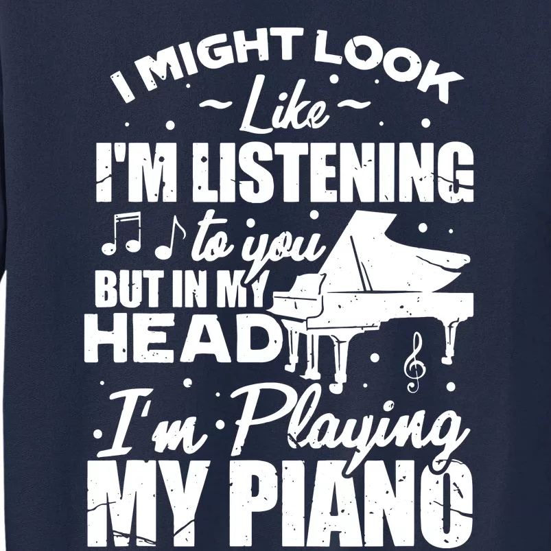 Keyboard Pianist Funny Musician Piano Music Tall Sweatshirt