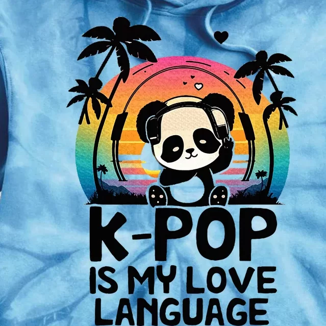 K Pop Is My Love Language Kpop Panda Tie Dye Hoodie