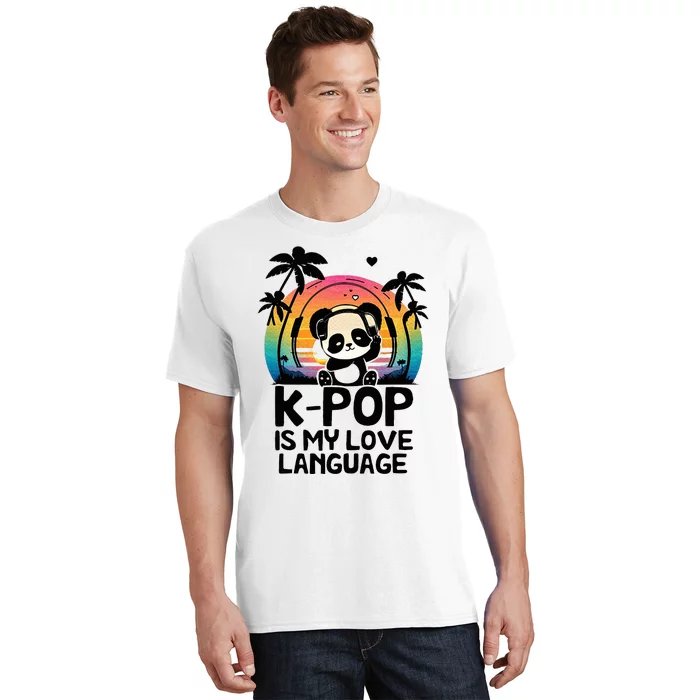 K Pop Is My Love Language Kpop Panda T-Shirt