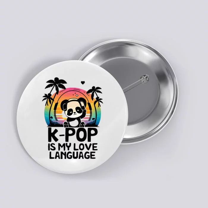 K Pop Is My Love Language Kpop Panda Button