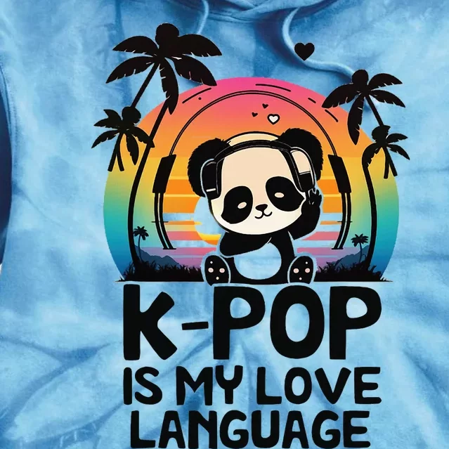 K Pop Is My Love Language Kpop Panda Merch Kpop Merchandise Tie Dye Hoodie