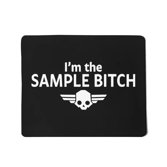 Kimber Prime I’M The Sample Bitch Mousepad