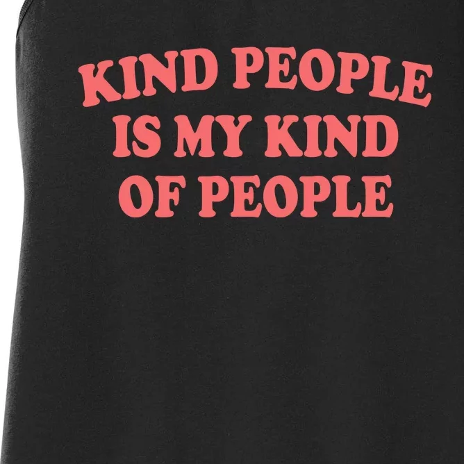 Kind People Is My Kind Of People Quote Women's Racerback Tank