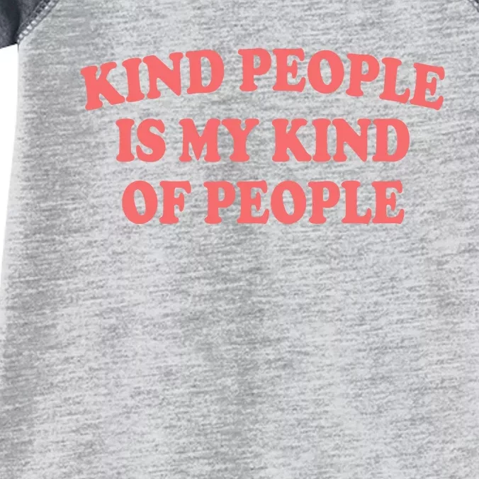 Kind People Is My Kind Of People Quote Infant Baby Jersey Bodysuit