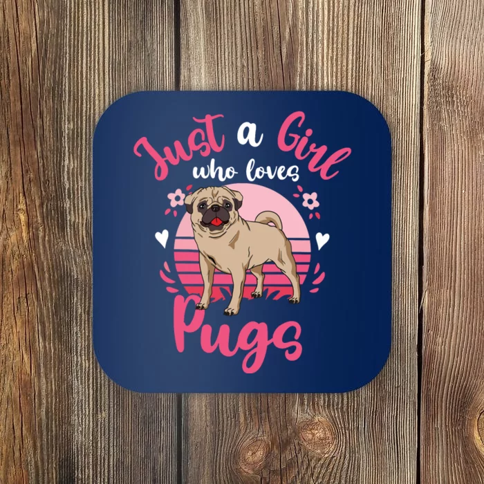 Kids Pug Just A Girl Who Loves Pugs Coaster