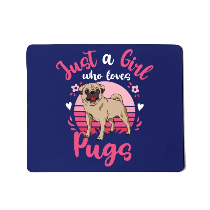 Kids Pug Just A Girl Who Loves Pugs Mousepad