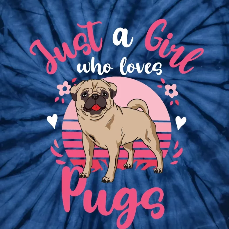 Kids Pug Just A Girl Who Loves Pugs Tie-Dye T-Shirt