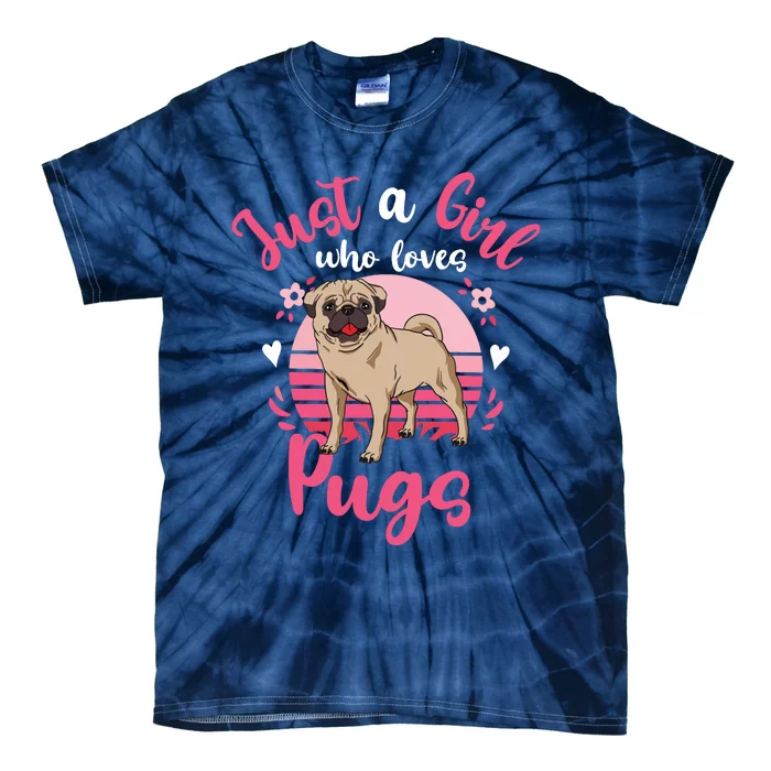 Kids Pug Just A Girl Who Loves Pugs Tie-Dye T-Shirt