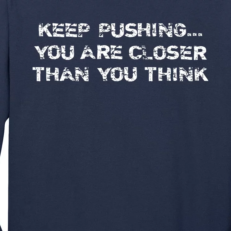 Keep Pushing Tall Long Sleeve T-Shirt