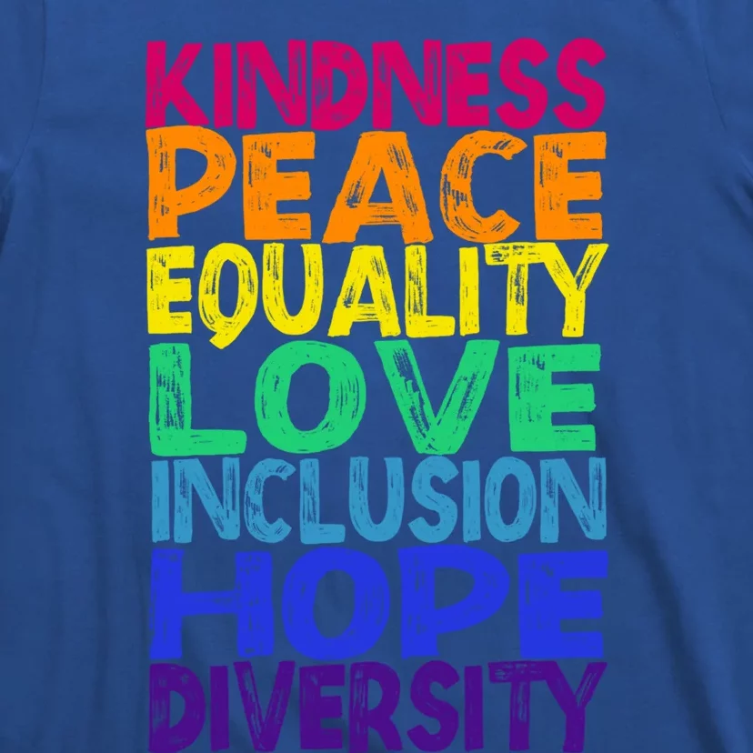 Kindness Peace Love Inclusion Equality Diversity Hu Funny Gift T-Shirt