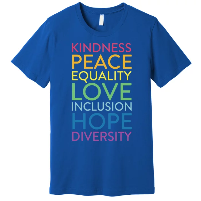 Kindness Peace Love Equality Be Kind Inclusion Matter Tee Cute Gift Premium T-Shirt