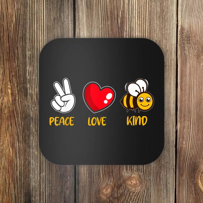 Kindness Peace Love Kind Be Kind Coaster