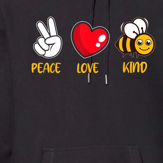 Kindness Peace Love Kind Be Kind Premium Hoodie