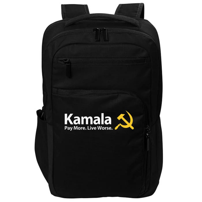 Kamala Pay More Live Worse Antisocialist Impact Tech Backpack