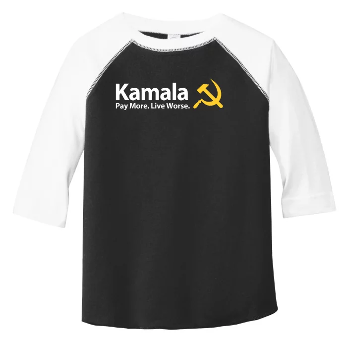 Kamala Pay More Live Worse Funny Socialist Toddler Fine Jersey T-Shirt