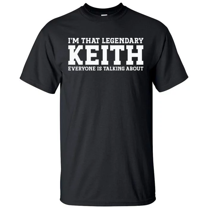 Keith Personal Name Funny Keith Tall T-Shirt