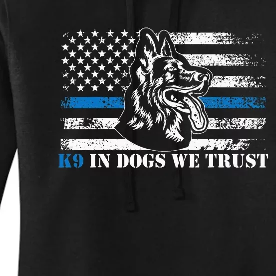 K9 Police Officer Blue Line We Trust K9 Police Dog Women's Pullover Hoodie