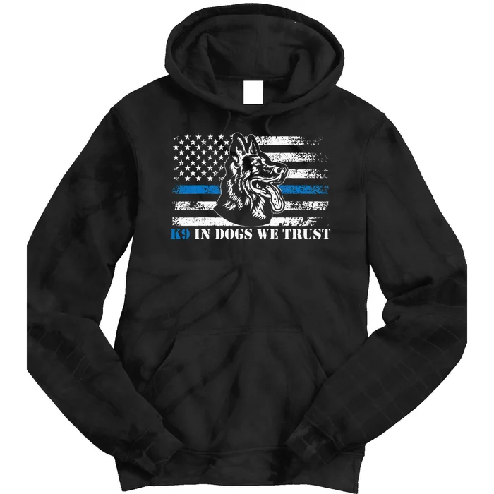 K9 Police Officer Blue Line We Trust K9 Police Dog Tie Dye Hoodie