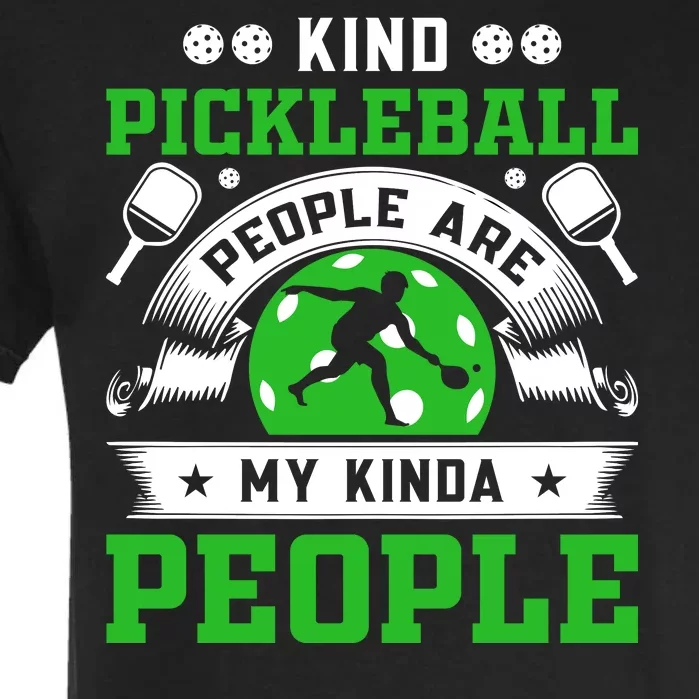 Kind Pickleball People Are My Kinda People Funny Pickleball Garment-Dyed Heavyweight T-Shirt