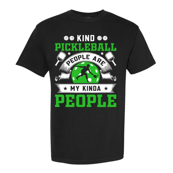 Kind Pickleball People Are My Kinda People Funny Pickleball Garment-Dyed Heavyweight T-Shirt