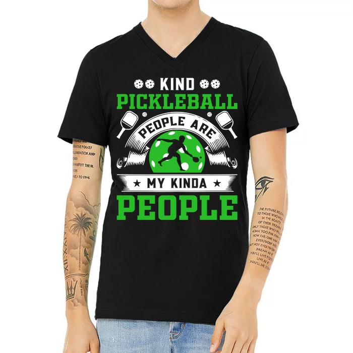 Kind Pickleball People Are My Kinda People Funny Pickleball V-Neck T-Shirt