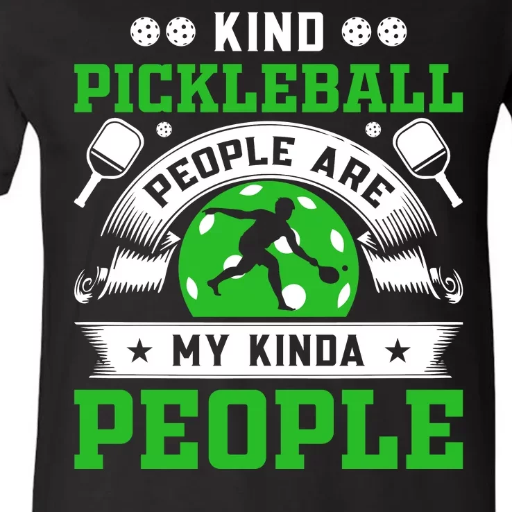 Kind Pickleball People Are My Kinda People Funny Pickleball V-Neck T-Shirt