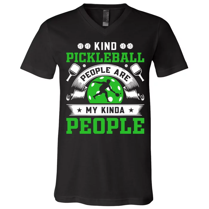 Kind Pickleball People Are My Kinda People Funny Pickleball V-Neck T-Shirt